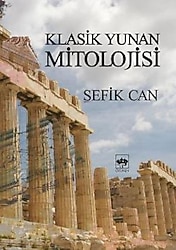 Klasik Yunan Mitolojisi - Şefik Can