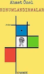 Konumlandırmalar - Ahmet Önel