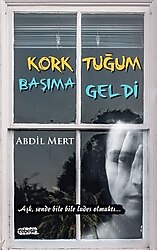 Korktuğum Başıma Geldi - Abdil Mert