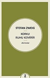 Korku Ruhu Kemirir - Stefan Zweig