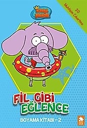 Kral Şakir - Fil Gibi Eğlence Boyama Kitabı 2 - Kolektif