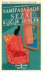 Küçük Şeyler - Samipaşazade Sezai