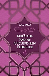 Kur'an'da Kadını Güçlendiren Tedbirler - Yahya Yaşar