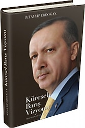 Küresel Barış Vizyonu - Recep Tayyip Erdoğan