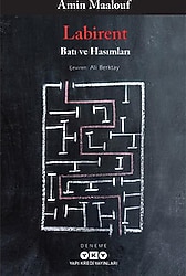 Labirent - Batı ve Hasımları - Amin Maalouf