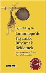Limontepe'de Yaşamak, Büyümek, Beklemek - Leyla Bektaş Ata