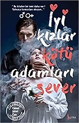 İyi Kızlar Kötü Adamları Sever - Cemal Şenol Can