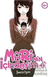 Mari'nin İçindeyim Cilt 1 - Şuuzo Oşimi