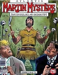 Martin Mystere Sayı: 75 - Sihirli Balta - Kolektif