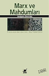 Marx ve Mahdumları - Jacques Derrida