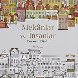 Mekanlar ve İnsanlar: Boyama Kitabı - İlayda Bayrak