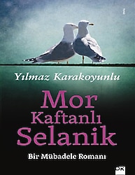 Mor Kaftanlı Selanik - Yılmaz Karakoyunlu