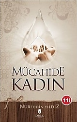 Mücahide Kadın - Nureddin Yıldız