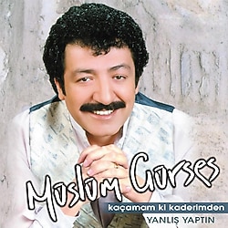 Müslüm Gürses - Kaçamam Ki Kaderimden Plak