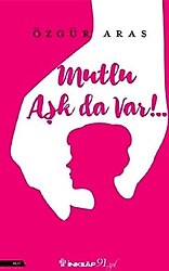 Mutlu Aşk da Var! - Özgür Aras