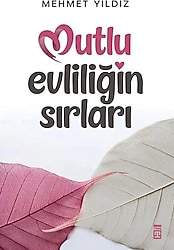 Mutlu Evliliğin Sırları - Mehmet Yıldız