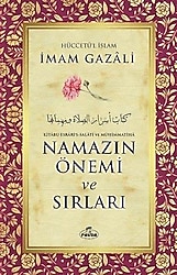 Namazın Önemi ve Sırları - İmam-ı Gazali