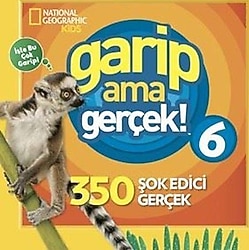 National Geographic Kids - Garip Ama Gerçek 6 - Kolektif