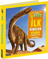 National Geographic Kids - İlk Dinozor Kitabım - Kolektif