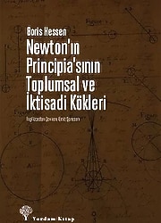 Newton'ın Principia'sının Toplumsal ve İktisadi Kökleri - Boris Hessen