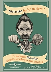 Nietzsche Bu İşe Ne Derdi? - Marcus Weeks