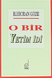 O Bir Yetim İdi - Hacer Hicran Göze