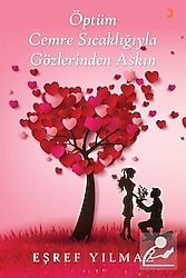 Öptüm Cemre Sıcaklığıyla Gözlerinden Aşkın - Eşref Yılmaz
