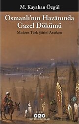 Osmanlı'nın Hazanında Gazel Dökümü - M. Kayahan Özgül