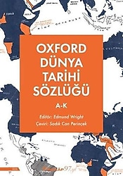 Oxford Dünya Tarihi Sözlüğü 1 - A-K - Edmund Wright