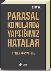 Parasal Konularda Yaptığımız Hatalar - Attila Köksal