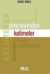 Penceremden Kelimeler - Durdu Güneş