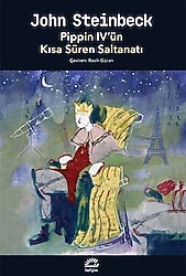 Pippin IV'ün Kısa Süren Saltanatı - John Steinbeck