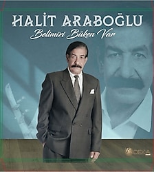 Halit Araboğlu - Belimizi Büken Var Plak