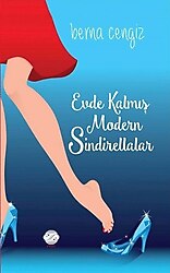 Evde Kalmış Modern Sindirellalar - Berna Cengiz