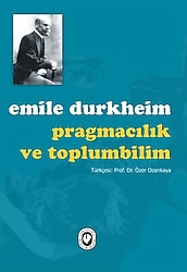Pragmacılık ve Toplumbilim - Emile Durkheim