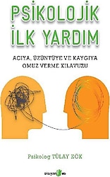 Psikolojik İlk Yardım - Tülay Kök