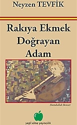 Rakıya Ekmek Doğrayan Adam - Hamdullah Benzer