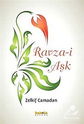 Ravza-i Aşk - Zelkif Camadan