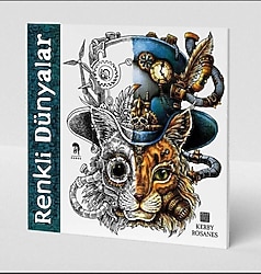 Renkli Dünyalar - Yetişkinler İçin Boyama Kitabı - Kerby Rosanes