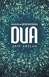 Ruhun ve Bedenin Şifası Dua - Arif Arslan