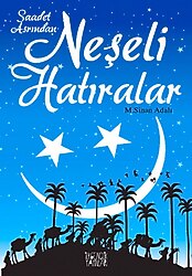 Saadet Asrından Neşeli Hatıralar - M. Sinan Adalı