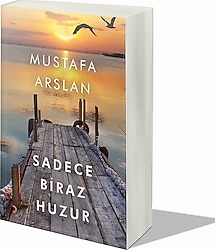 Sadece Biraz Huzur - Mustafa Arslan