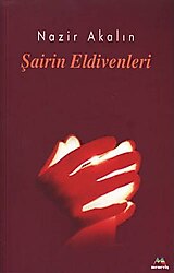 Şairin Eldivenleri - Nazir Akalın