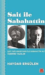 Sait ile Sabahattin - Haydar Ergülen