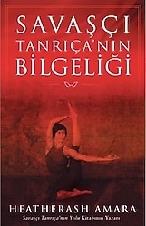 Savaşçı Tanrıça'nın Bilgeliği - HeaterAsh Amara