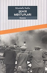 Şehir Mektupları - Mustafa Kutlu