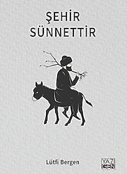 Şehir Sünnettir - Lütfi Bergen
