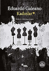 Kadınlar - Eduardo Galeano