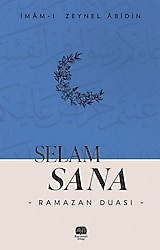 Selam Sana "Ramazan Duası" - İmam-ı Zeynel Abidin