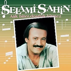 Selami Şahin - Aşk Biter Dostluk Bitmez Plak